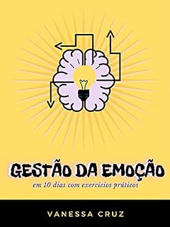 Livro Gestão da Emoção em 10 dias: Com exercícios práticos