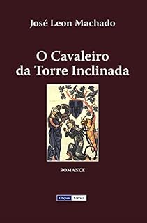 Livro O Cavaleiro da Torre Inclinada (Cenas da Vida Académica Livro 1)