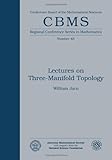 Lectures on Three-Manifold Topology, Jaco, William H., 0821816934