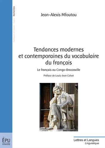 Tendances modernes et contemporaines du vocabulaire du français