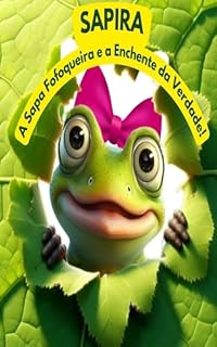 Livro SAPIRA! A sapa fofoqueira e a enchente da verdade!