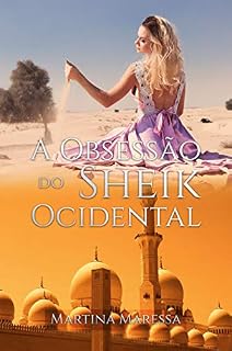Livro A OBSESSÃO DO SHEIK OCIDENTAL (Sheiks Obsessivos)