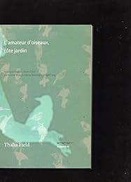 L' amateur d'oiseaux, côté jardin