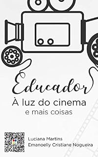 Livro O EDUCADOR À LUZ DO CINEMA E MAIS COISAS