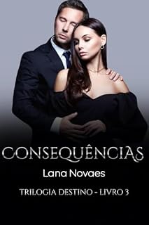 Livro Consequências : Trilogia Destino Livro 3