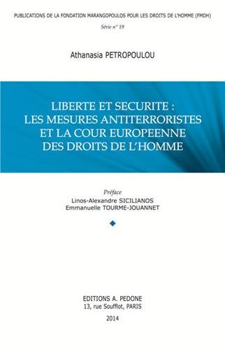 Liberté et sécurité, les mesures antiterroristes et la Cour européenne des droits de l'homme