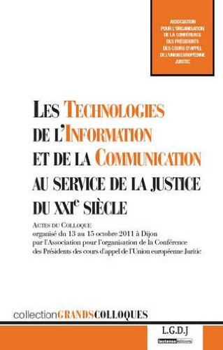 Les  technologies de l'information et de la communication au service de la justice du XXIe siècle