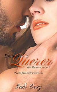 Livro Ensina-me a querer: O amor pode quebrar barreiras