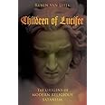Children of Lucifer: The Origins of Modern Religious Satanism (Oxford Studies in Western Esotericism)
