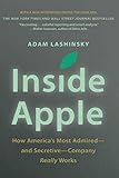 Inside Apple: How America's Most Admired—And Secretive—Company Really Works