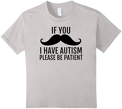 unisex-child If You Mustache I Have Autism Please Be Patient Awareness 6 Silver