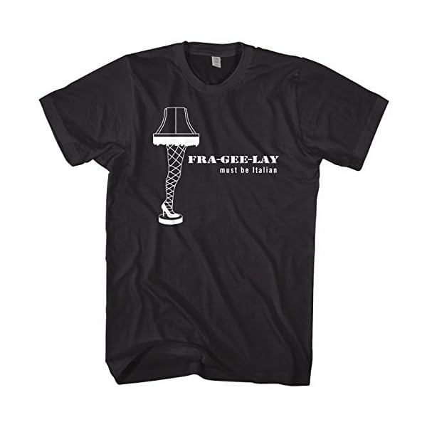 Mixtbrand Men's Leg Lamp Fra-gee-Lay Must Be Italian T-Shirt