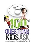 100 Questions Kids Ask with answers from God's Word by Freeman-Smith