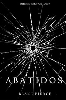 Livro Abatidos (Um Mistério de Riley Paige—Livro 9)
