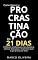 Livro Como vencer a procrastinação em 21 dias: O método simples para criar disciplina, eliminar distrações e finalmente fazer o que precisa ser feito.