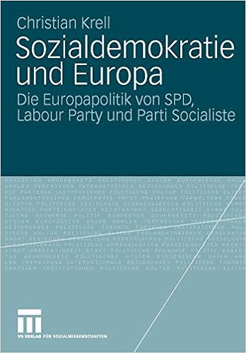 Sozialdemokratie Und Europa Die Europapolitik Von Spd Labour Party Und Parti Socialiste German Edition Krell Christian Amazon Com Books