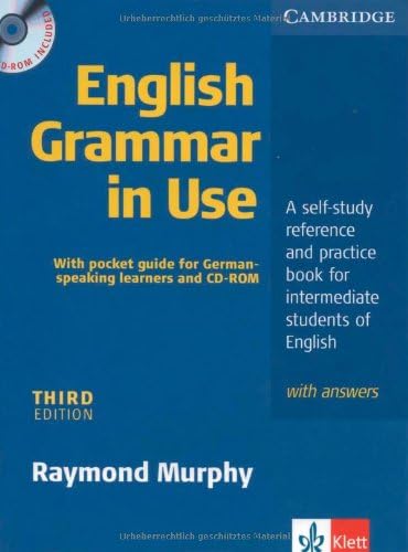 English Grammar in Use: A self-study reference and practice book for intermediate students of English