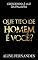 Livro QUE TIPO DE HOMEM É VOCÊ?: Crescendo Espiritualmente à luz da Palavra