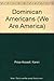 Dominican Americans (We Are America) by