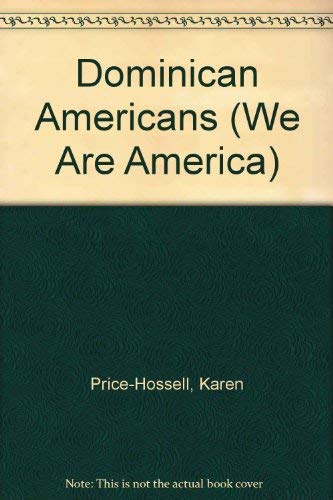Dominican Americans (We Are America) by Karen Price Hossell