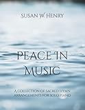 Peace in Music: A collection of sacred hymn