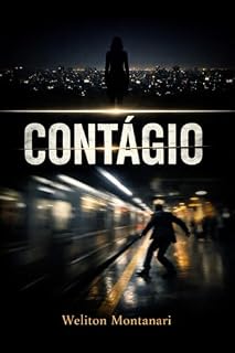 Livro Contágio: Onde a linha deixa de ser invisível (A Linha Invisível)