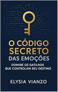 Livro O Código Secreto das Emoções: Domine os Gatilhos Que Controlam Seu Destino