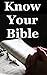 Know Your Bible: A Quick Guide on All Books Explained