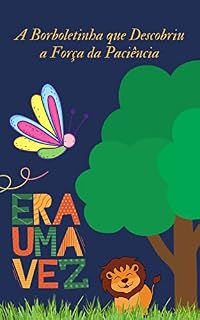 Livro A Borboletinha que Descobriu a Força da Paciência
