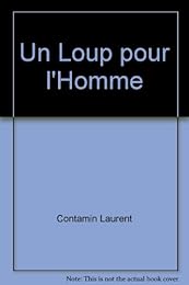 Un  loup pour l'homme ?