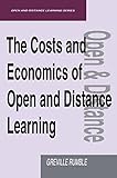 The Costs and Economics of Open and Distance Learning (Open & Distance Learning S)