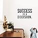 Vinyl Wall Art Decal - Success is A Decision - 15