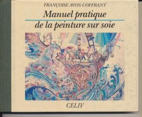 couverture de : Manuel pratique de la peinture sur soie