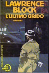 Lawrence Block - L'ultimo grido (1988)