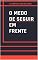 Livro O medo de seguir em frente
