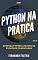 Livro Python na Prática - Aprenda Python Através de Exemplos Comentados: Apenas códigos comentados
