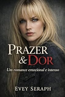 Livro Prazer & Dor (Antologia das Dualidades Livro 3)