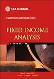 Fixed Income Analysis (CFA Institute Investment Series), Frank J. Fabozzi CFA, 047005221X