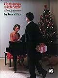 Christmas With Style: 10 Carol Arrangements for the Piano by Jerry Ray