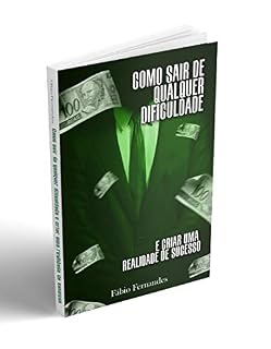 Livro Como sair de qualquer dificuldade e criar uma realidade de sucesso