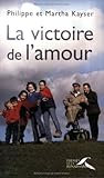 La Victoire de l'amour by Martha Kayser Philippe Kayser