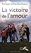 La Victoire de l'amour by Martha Kayser Philippe Kayser