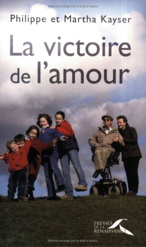 La Victoire de l'amour by Martha Kayser Philippe Kayser