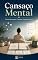 Livro Cansaço Mental: Como Recuperar Clareza, Energia e Foco (Mente, Ansiedade e Bem-Estar Livro 4)