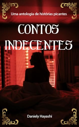 Contos Indecentes 1: Uma antologia de histórias picantes - eBook ...