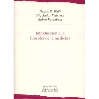 Introducción a la filosofía de la medicina (Humanidades médicas) Introducción a la filosofía de la medicina (Humanidades médicas)