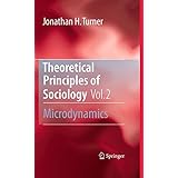 Theoretical Principles of Sociology, Volume 2: Microdynamics