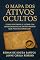 Livro O Mapa dos Ativos Ocultos: Como Descobrir e Lucrar com Oportunidades de Investimento que Poucos Conhecem
