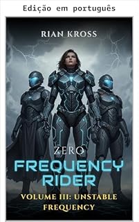 Livro Frequência instável (O cavaleiro da frequência zero Livro 3)