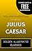Julius Caesar: By William Shakespeare - Illustrated (Comes with a Free Audiobook)